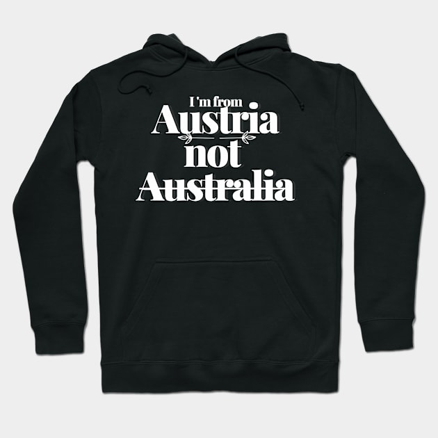 Austria not Australia Hoodie by Lovelybrandingnprints